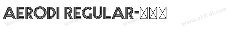aerodi regular字体转换 aerodi regular字体转换